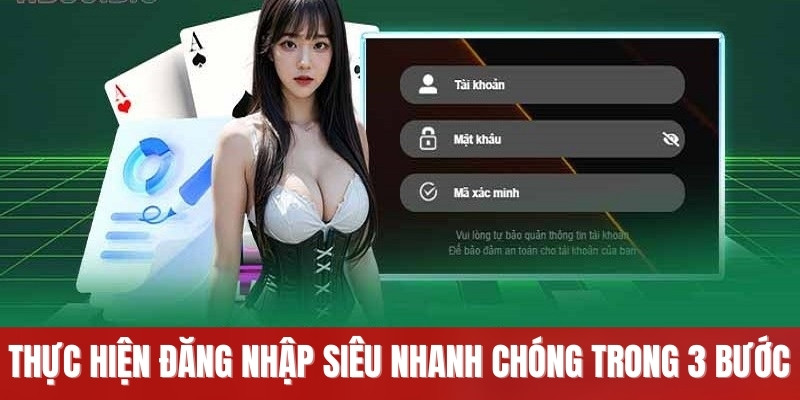 Thực hiện đăng nhập siêu nhanh chóng trong 3 bước